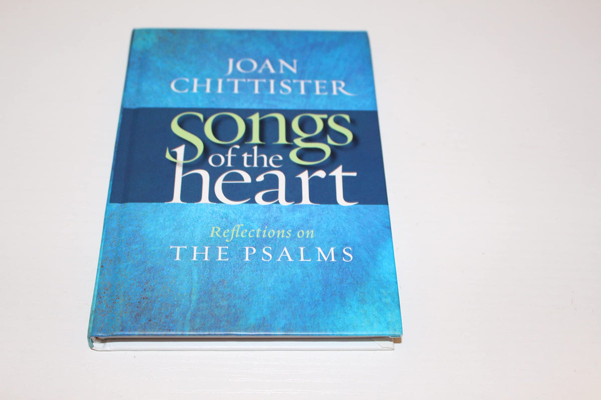 Songs of the Heart: Reflections on the Psalms