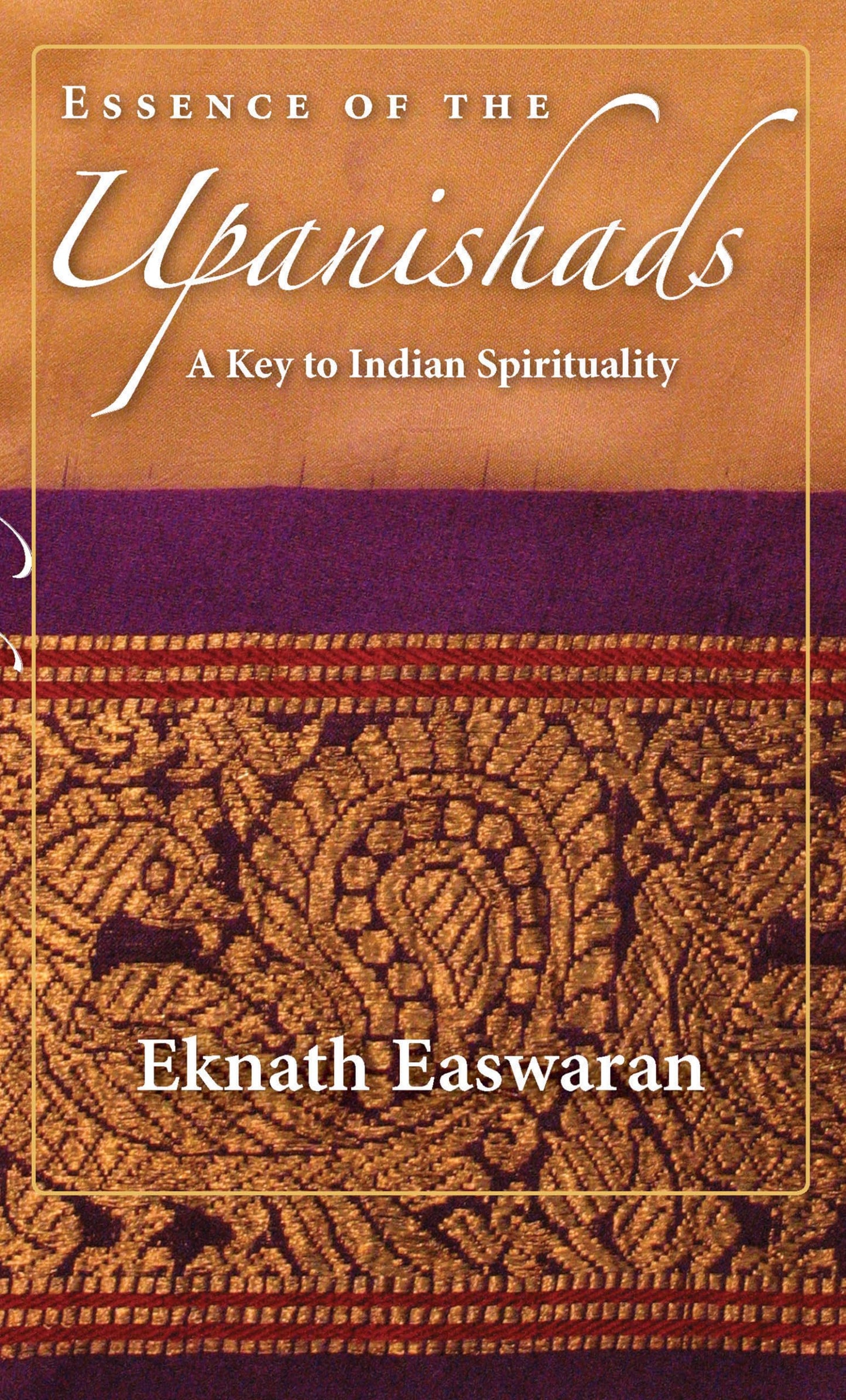 Essence of the Upanishads: A Key to Indian Spirituality (Wisdom of India, 1) - 3825