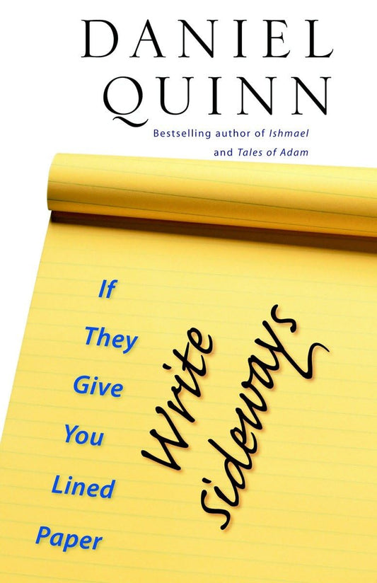 If They Give You Lined Paper, Write Sideways - 5984