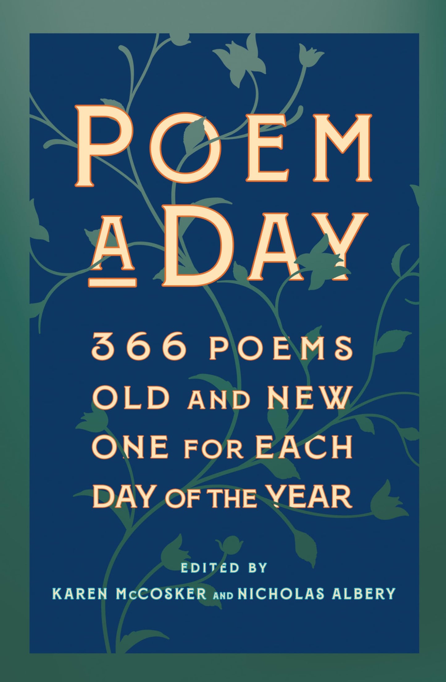 Poem a Day: 366 Poems, Old and New - One for Each Day of the Year