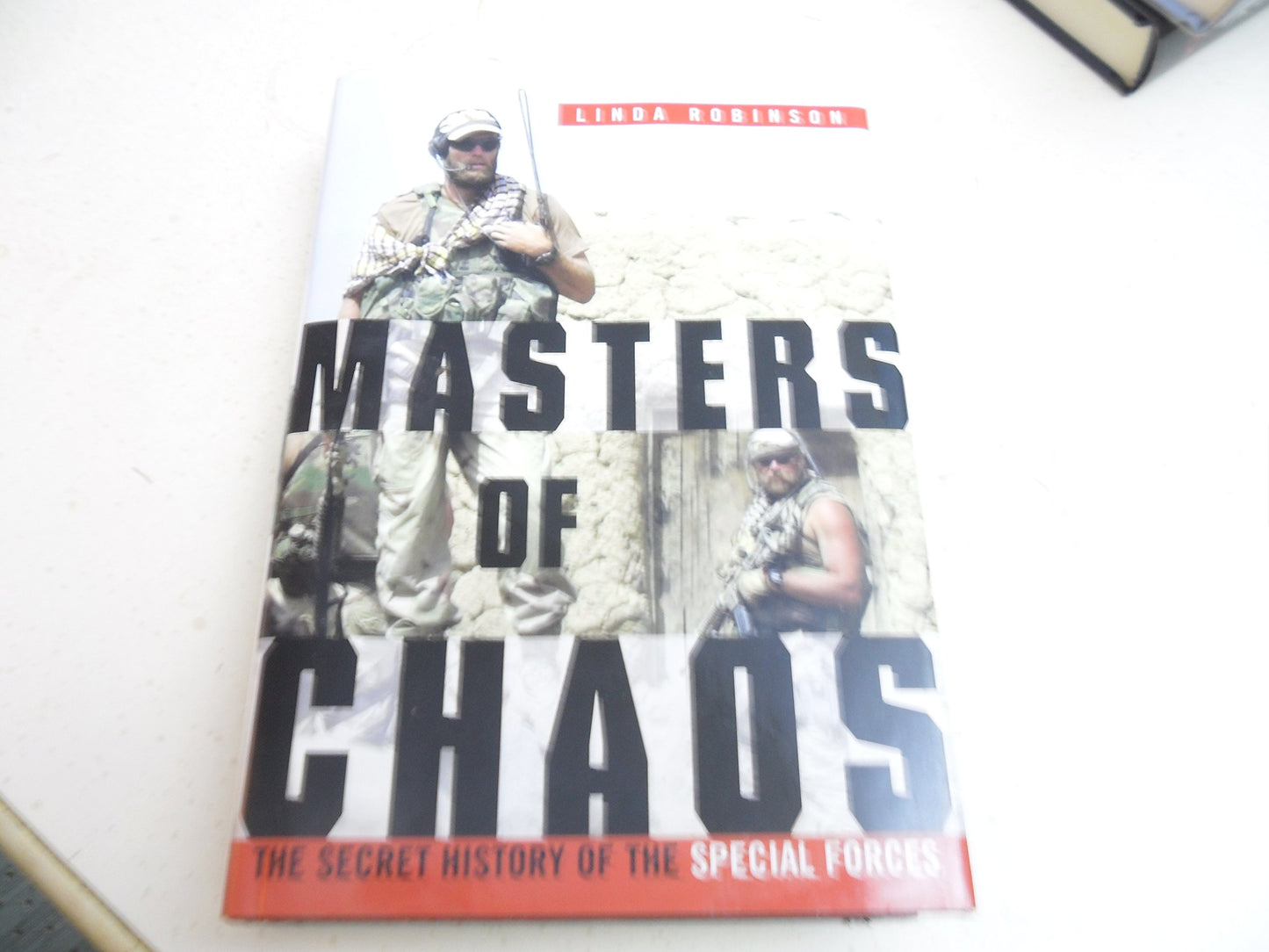 Masters of Chaos: The Secret History of the Special Forces