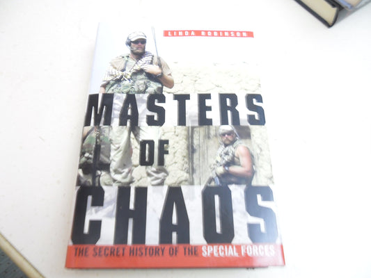 Masters of Chaos: The Secret History of the Special Forces