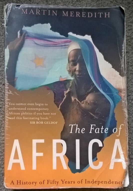 The Fate of Africa: A History of Fifty Years of Independence