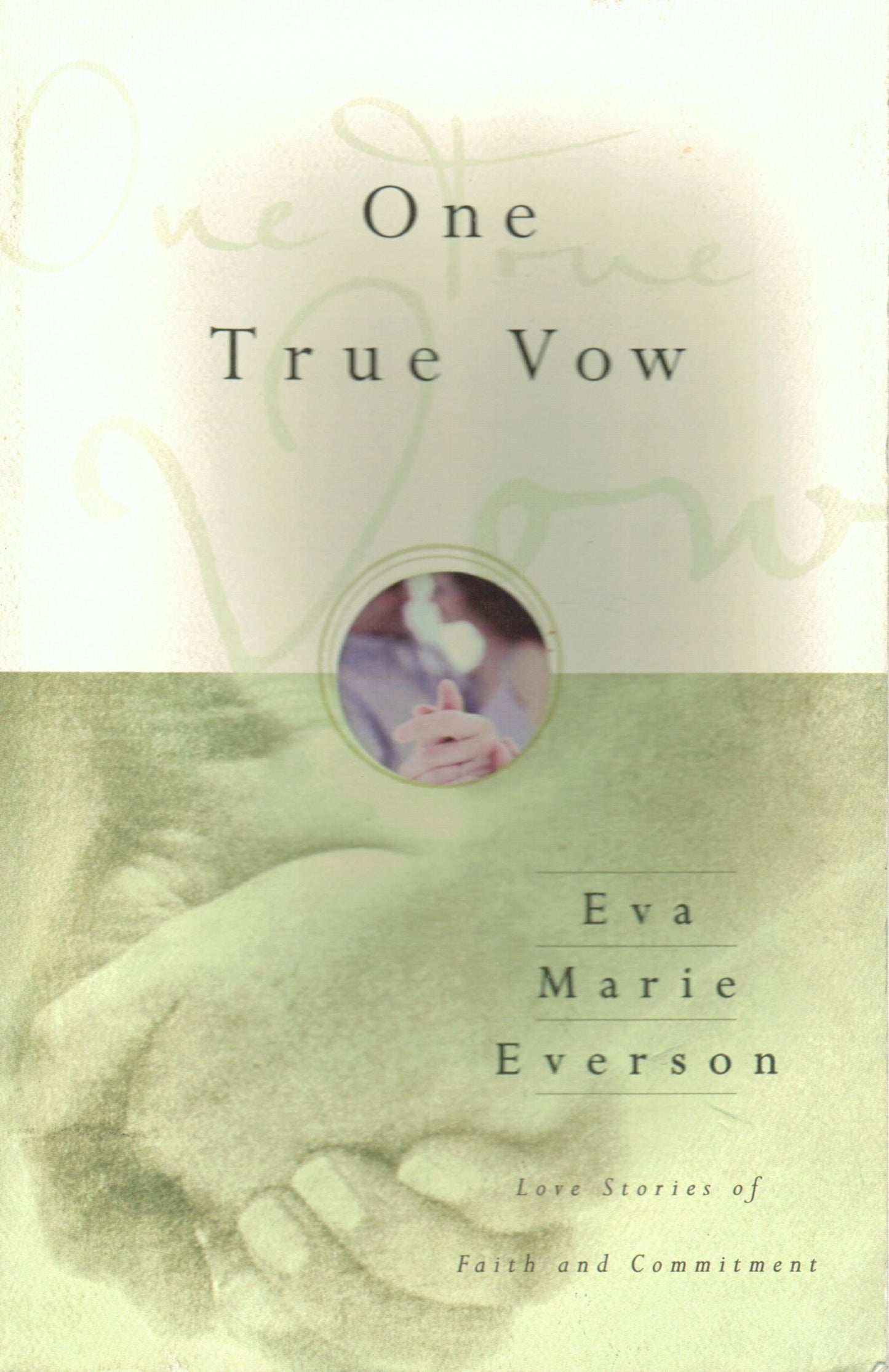One True Vow: Love Stories of Faith and Commitment