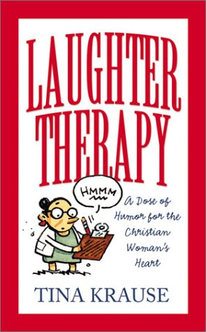 Laughter Therapy: A Dose of Humor for the Christian Woman's Heart (Inspirational Library)