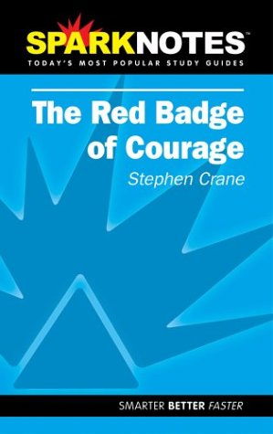 Spark Notes: The Red Badge of Courage (Stephen Crane)