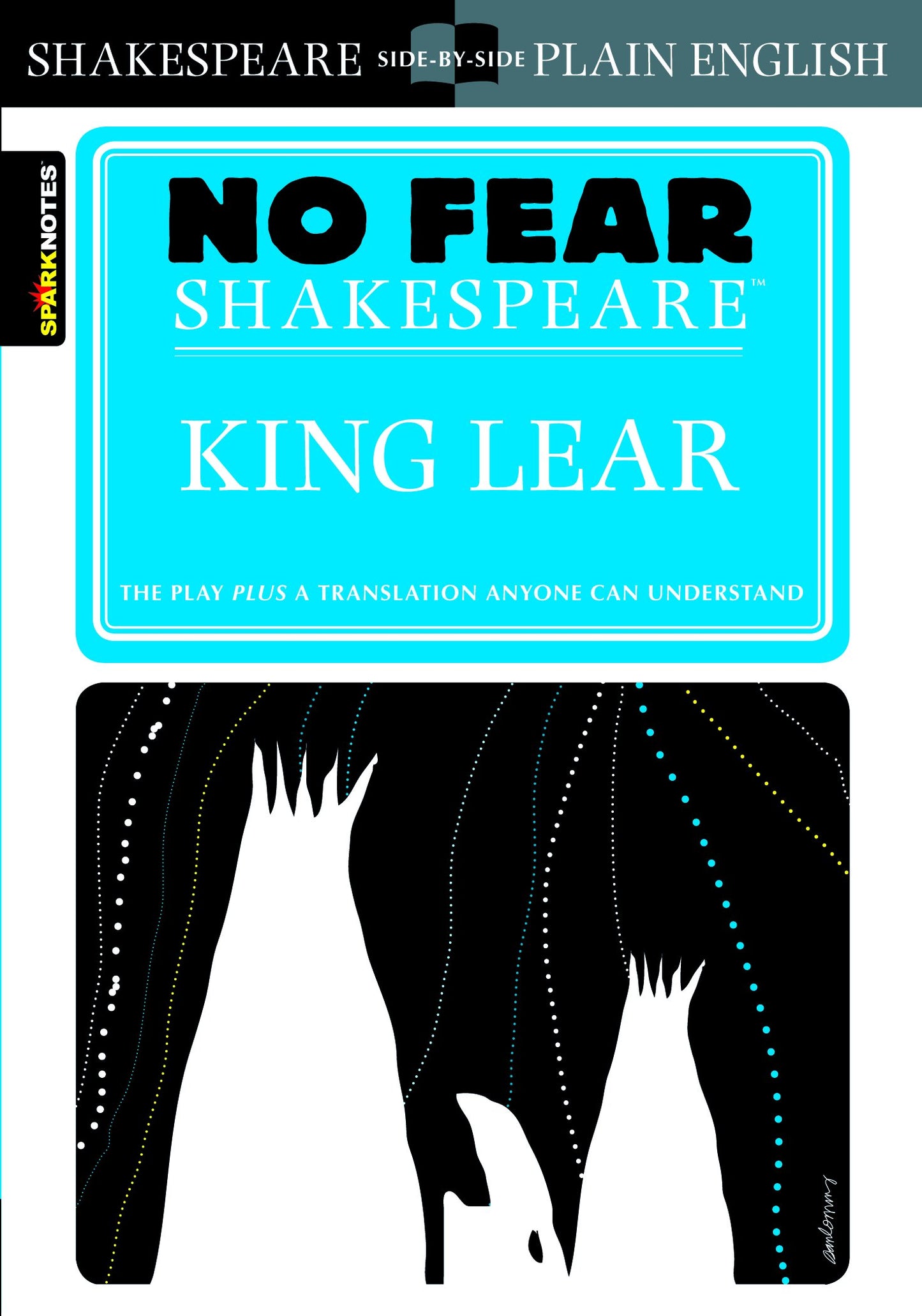 King Lear: No Fear Shakespeare Side-by-Side Plain English (Volume 6) - 4089
