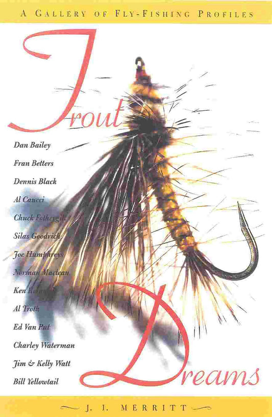 Trout Dreams (Gallery of Fly-Fishing Profiles)