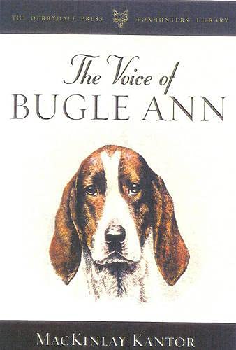 The Voice of Bugle Ann (The Derrydale Press Foxhunters' Library)