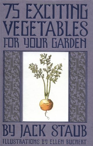 75 Exciting Vegetables For Your Garden