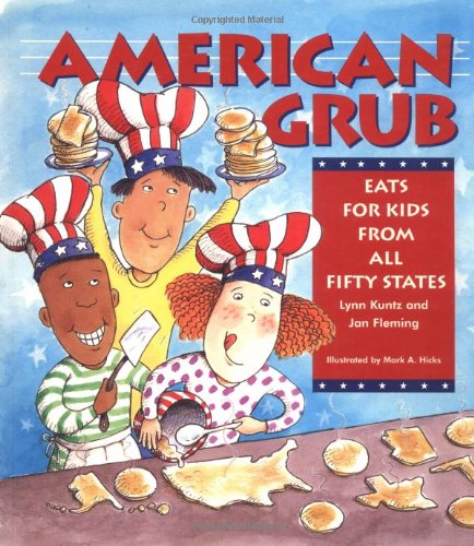 American Grub: Eats for Kids from All Fifty States