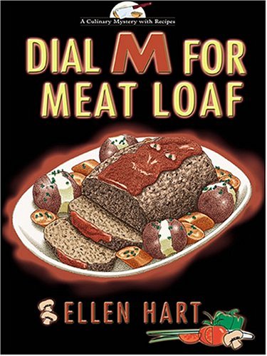 Dial M For Meat Loaf: A Culinary Mystery