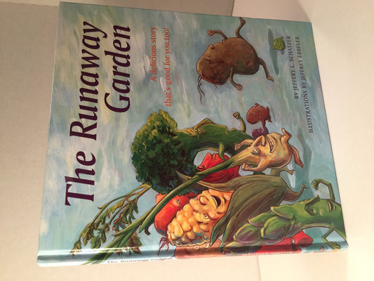 The Runaway Garden: A delicious story that's good for you, too!