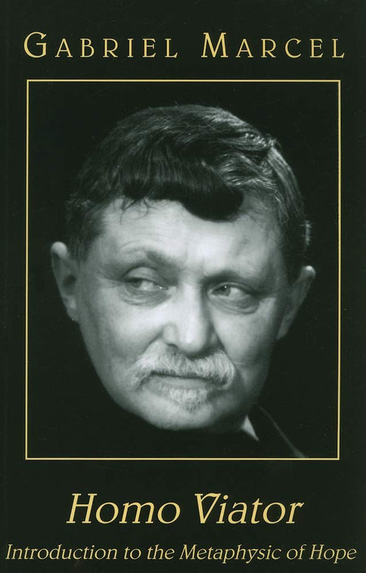 Homo Viator: Introduction to the Metaphysic of Hope - 9655