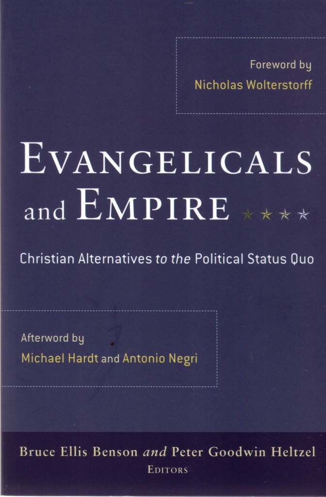 Evangelicals and Empire: Christian Alternatives to the Political Status Quo
