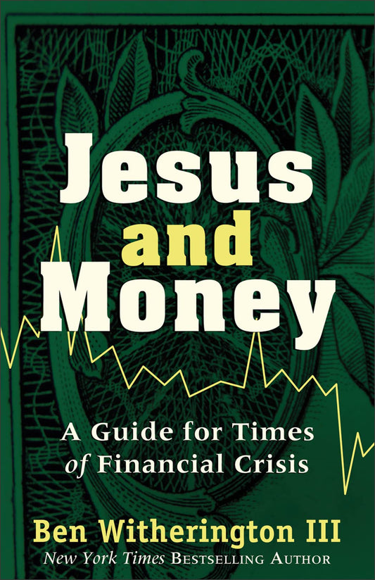 Jesus and Money: A Guide For Times Of Financial Crisis - 8118