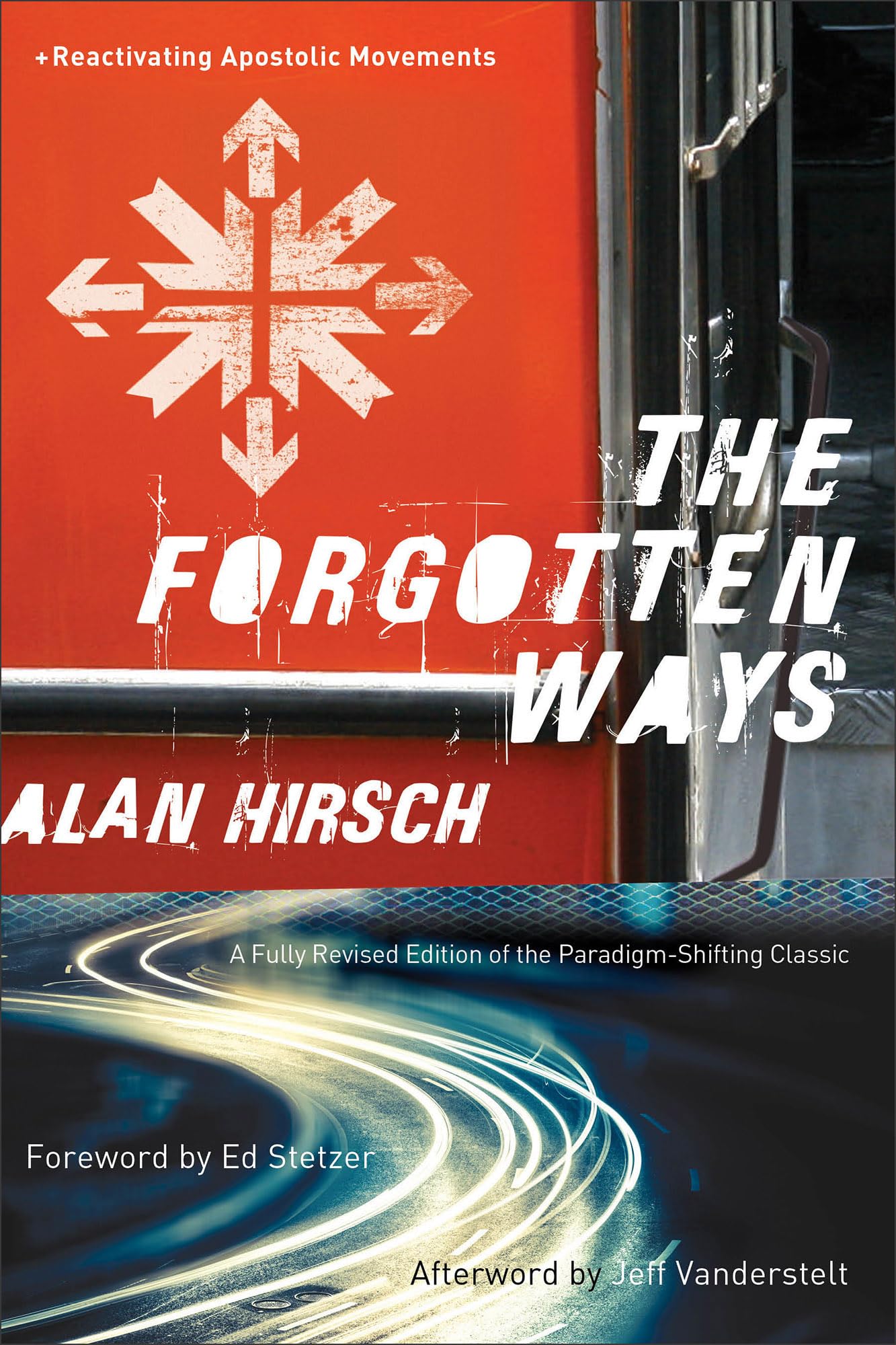 The Forgotten Ways: Reactivating Apostolic Movements - 7438