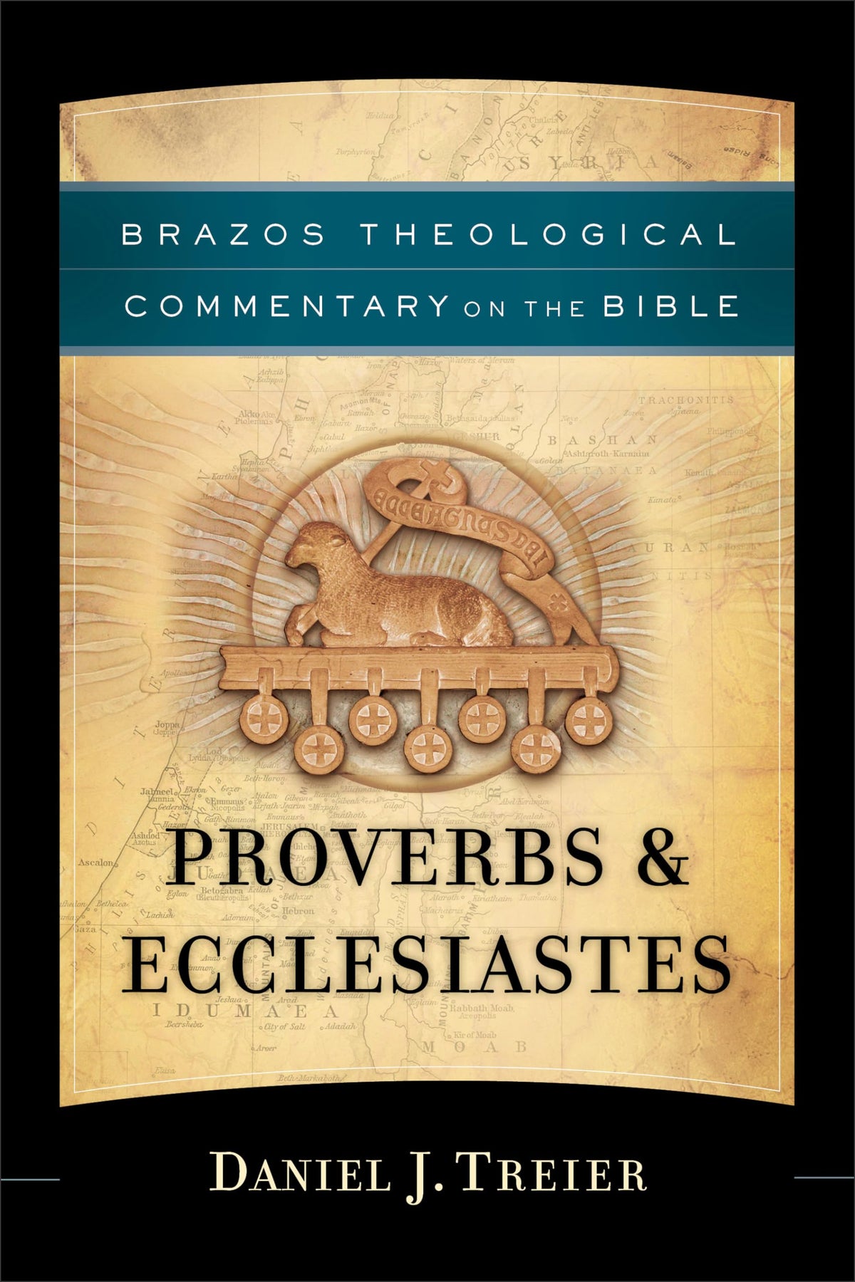 Proverbs & Ecclesiastes: A Theological Bible Commentary on Proverbs & Ecclesiastes from Leading Contemporary Theologians - BTC (Brazos Theological Commentary on the Bible)