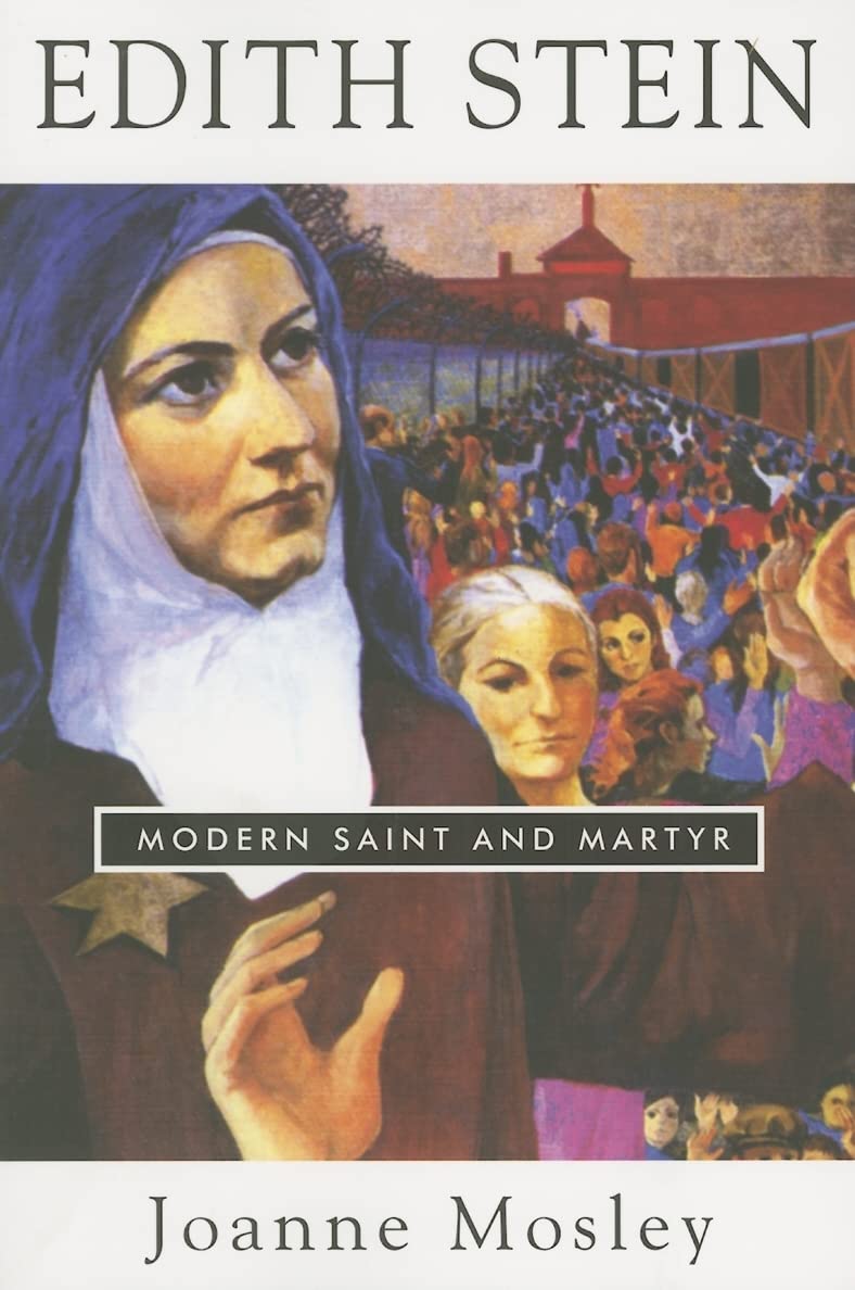 Edith Stein: Modern Saint and Martyr