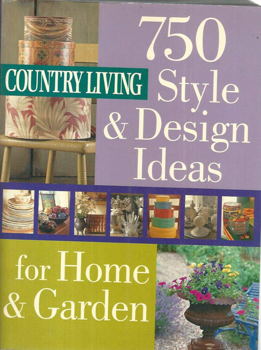 Country Living: 750 Style & Design Ideas for Home & Garden