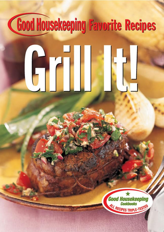 Grill It! Good Housekeeping Favorite Recipes (Favorite Good Housekeeping Recipes) - 4348