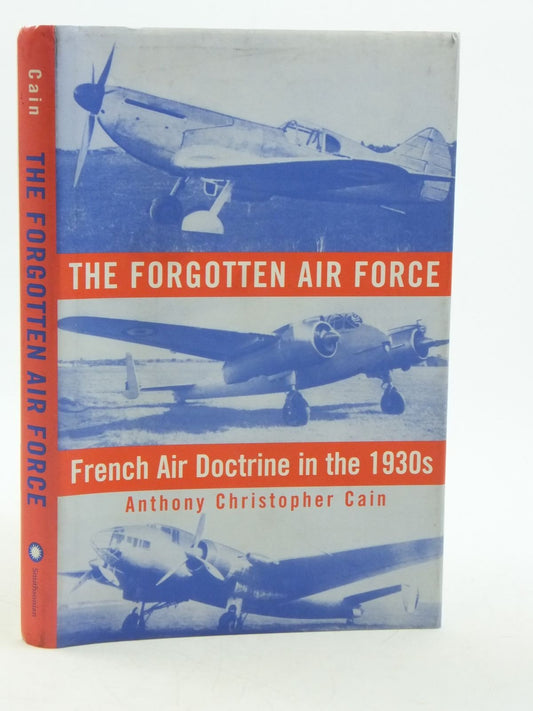 The Forgotten Air Force: French Air Doctrine in the 1930s (Smithsonian History of Aviation and Spaceflight Series)