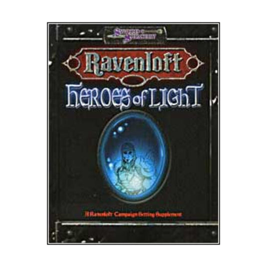 Heroes of Light (Dungeons & Dragons d20 3.0 Fantasy Roleplaying, Ravenloft Setting)
