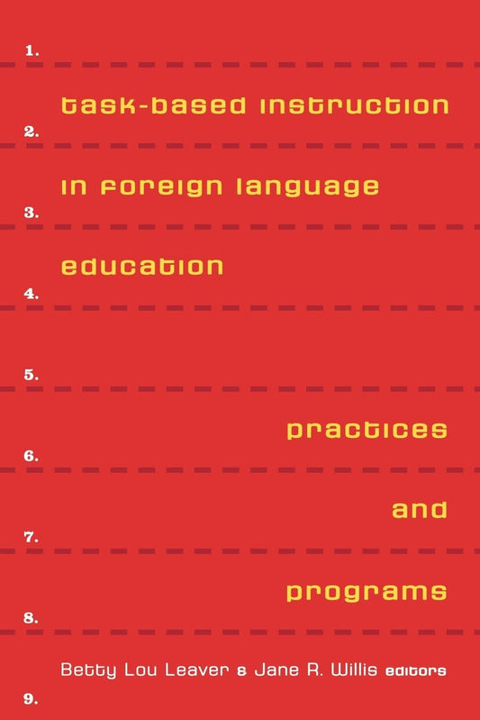 Task-Based Instruction in Foreign Language Education: Practices and Programs