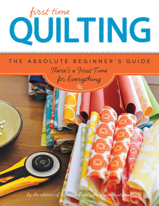 Creative Publishing First Time Quilting Book
