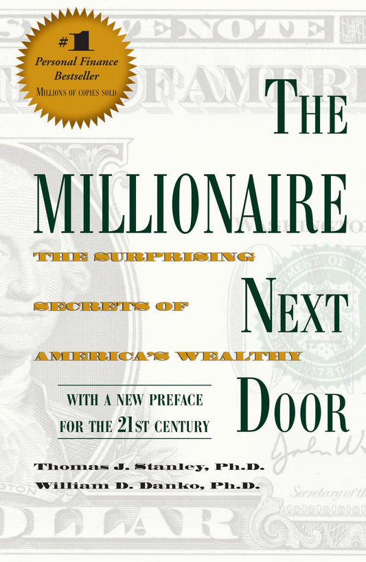 The Millionaire Next Door: The Surprising Secrets of America's Wealthy - 4700