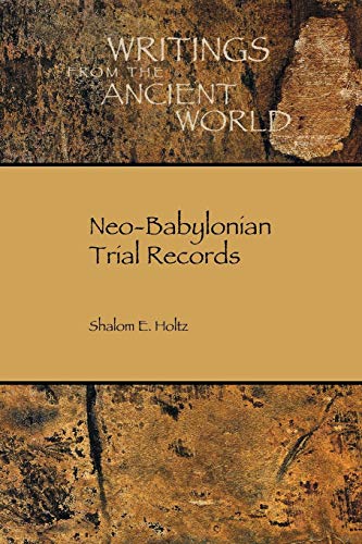 Neo-Babylonian Trial Records (Writings from the Ancient World) - 8129