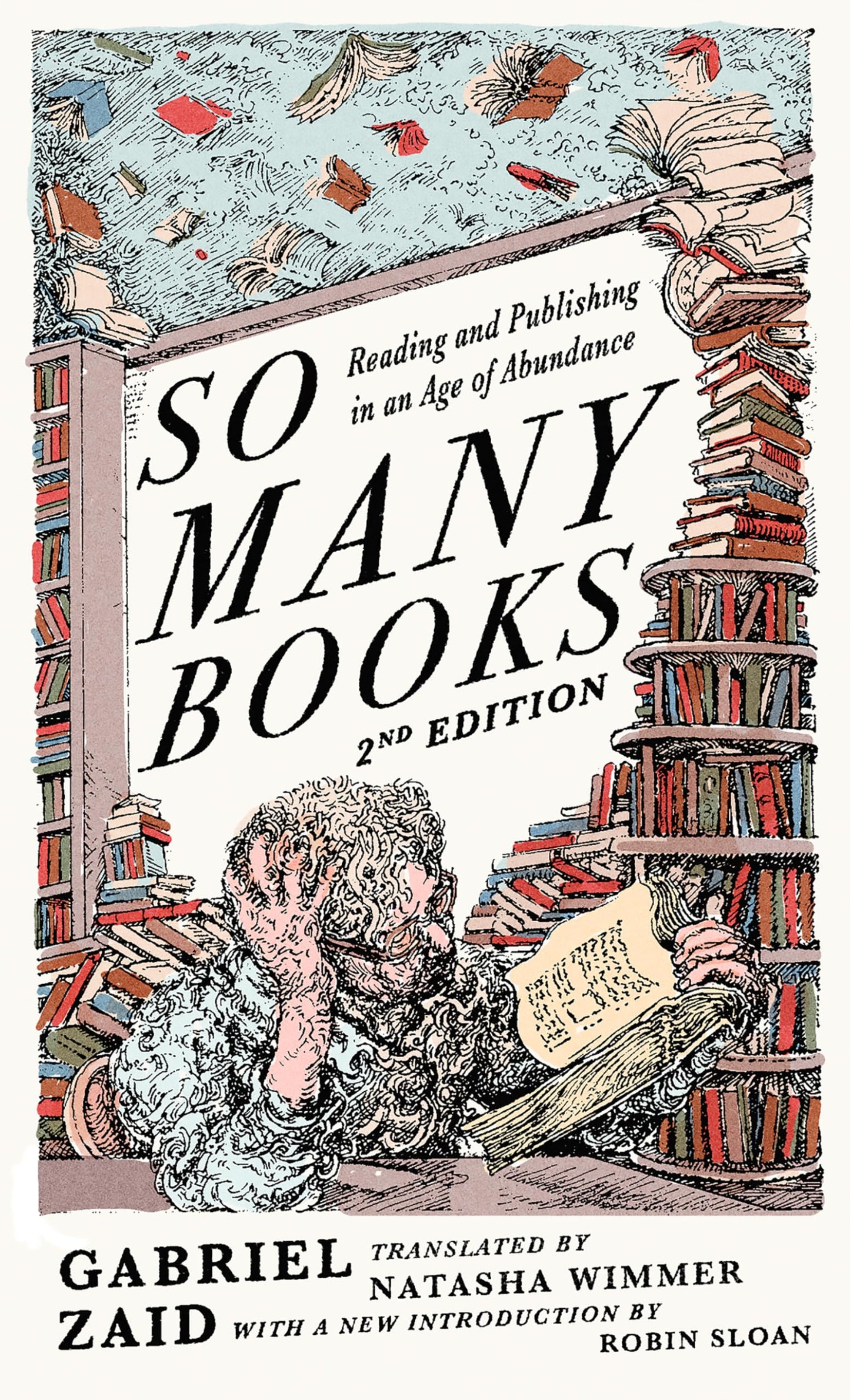 So Many Books, 2nd Edition: Reading and Publishing in an Age of Abundance