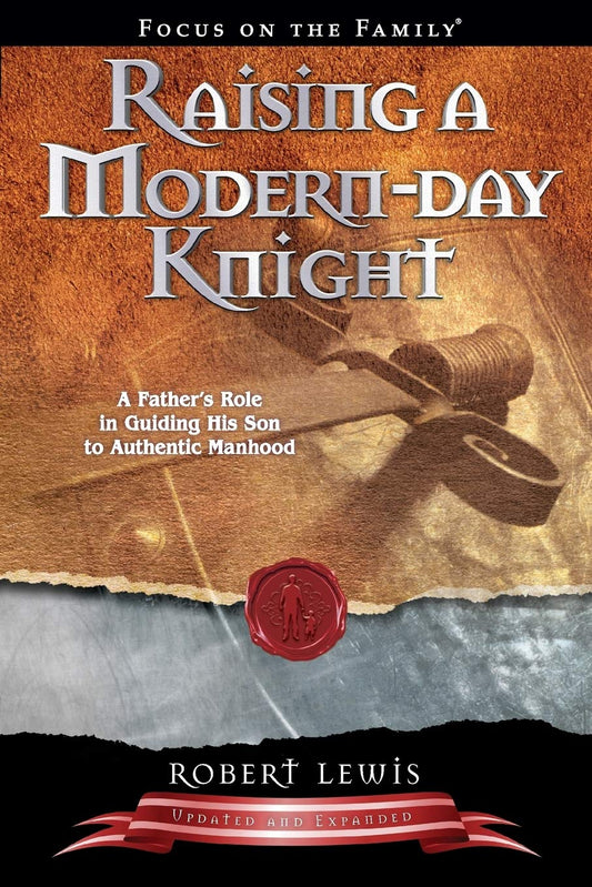 RAISING A MODERN-DAY KNIGHT: A F