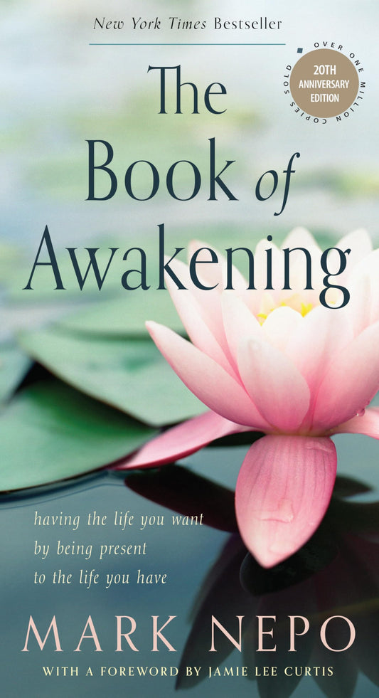 The Book of Awakening: Having the Life You Want by Being Present to the Life You Have (20th Anniversary Edition) - 3510