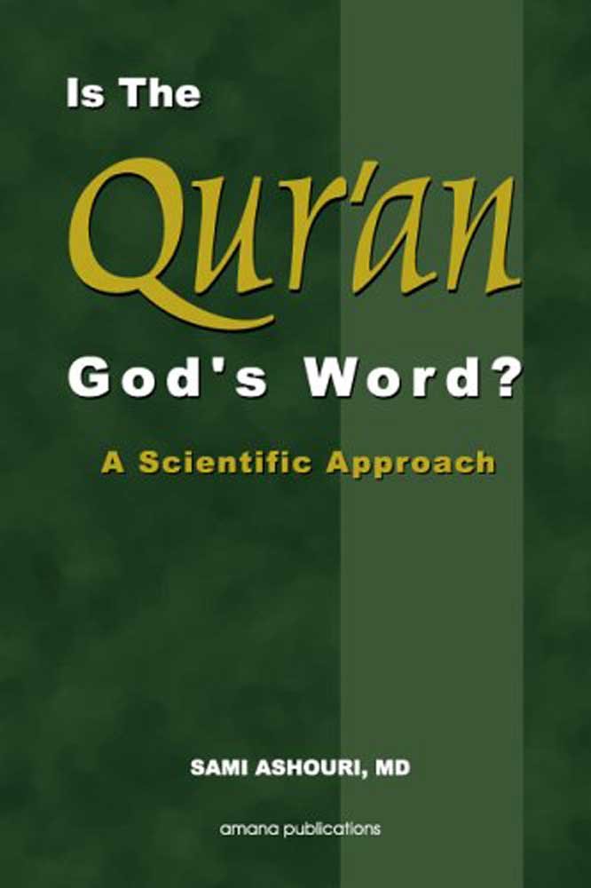 Is the Qur'an God's Word: A Scientific Approach