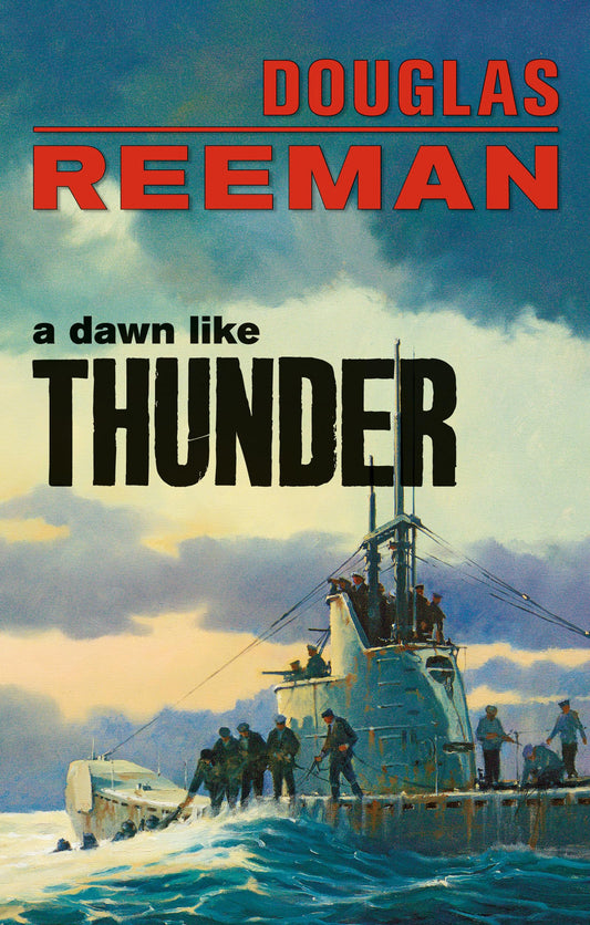 A Dawn Like Thunder (The Modern Naval Fiction Library) - 3661