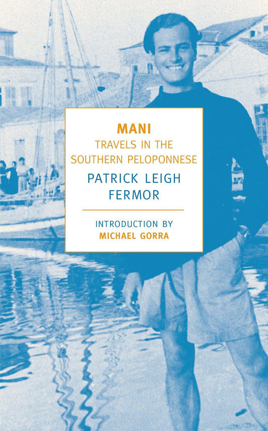 Mani: Travels in the Southern Peloponnese (New York Review Books Classics) - 8359
