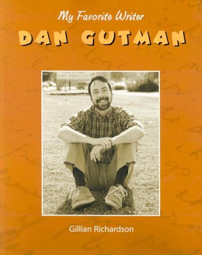 Dan Gutman (MY FAVORITE WRITER)