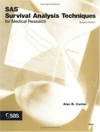 SAS Survival Analysis Techniques for Medical Research, Second Edition - 9961