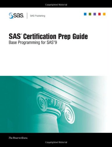 SAS Certification Prep Guide: Base Programming for SAS 9 - 4689