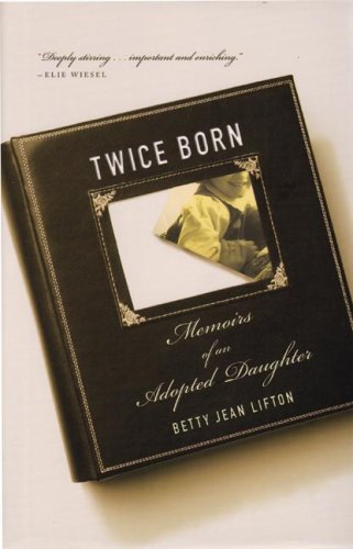 Twice Born: Memoirs of an Adopted Daughter