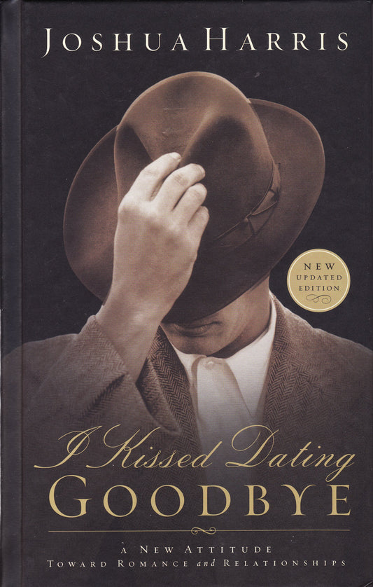 I Kissed Dating Goodbye (updated edition)