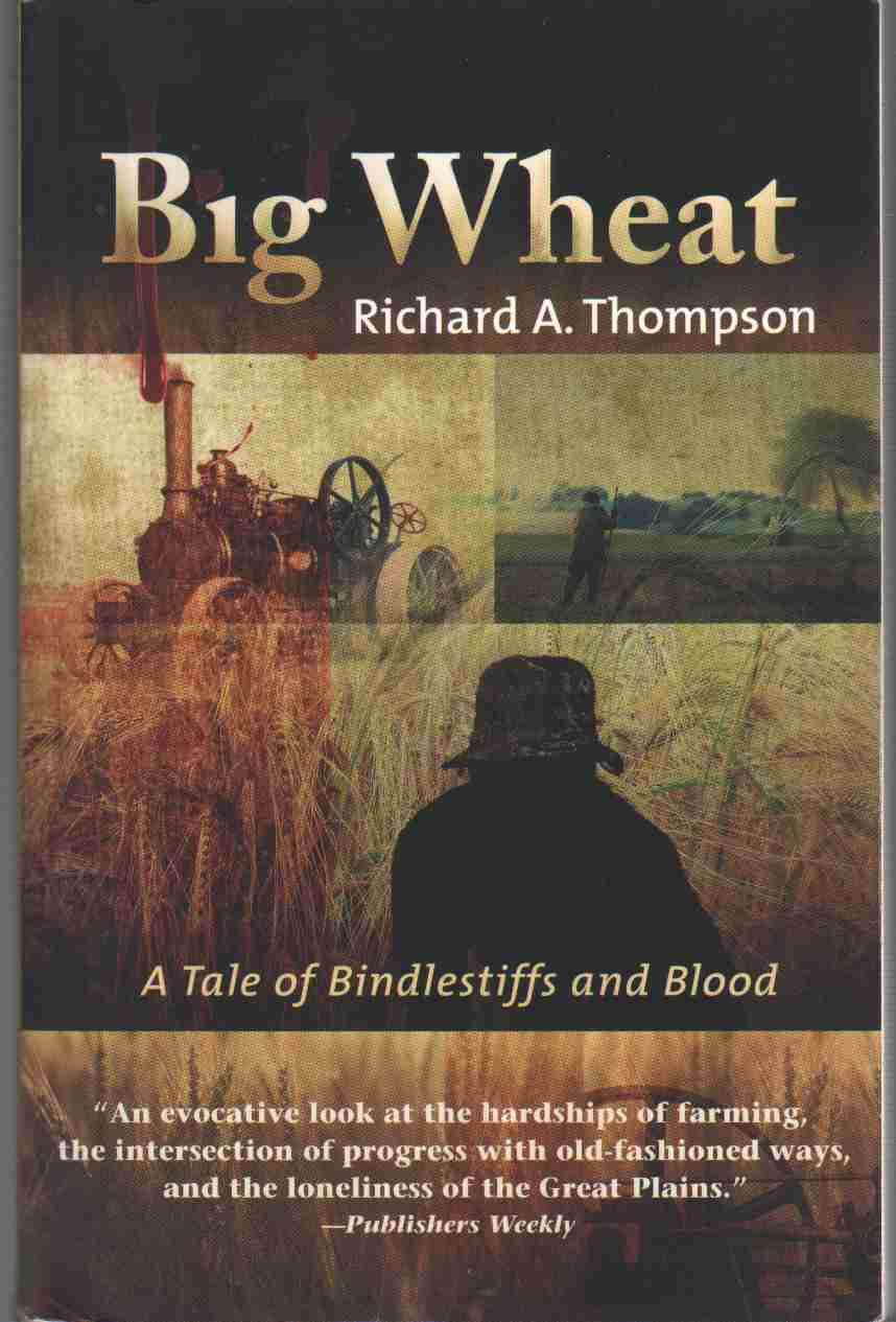 Big Wheat: A Tale of Bindlestiffs and Blood