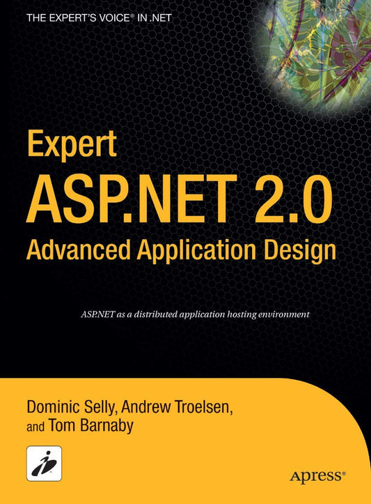 Expert ASP.NET 2.0 Advanced Application Design (Expert's Voice in .NET) - 8008