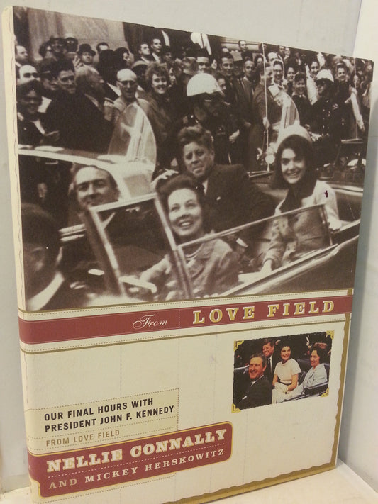 From Love Field: Our Final Hours with President John F. Kennedy