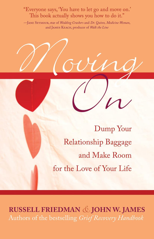 Moving On: Dump Your Relationship Baggage and Make Room for the Love of Your Life - 4422