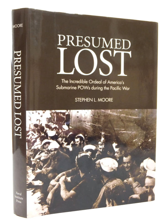 Presumed Lost: The Incredible Ordeal of America's Submarine POWs during the Pacific War - 5863