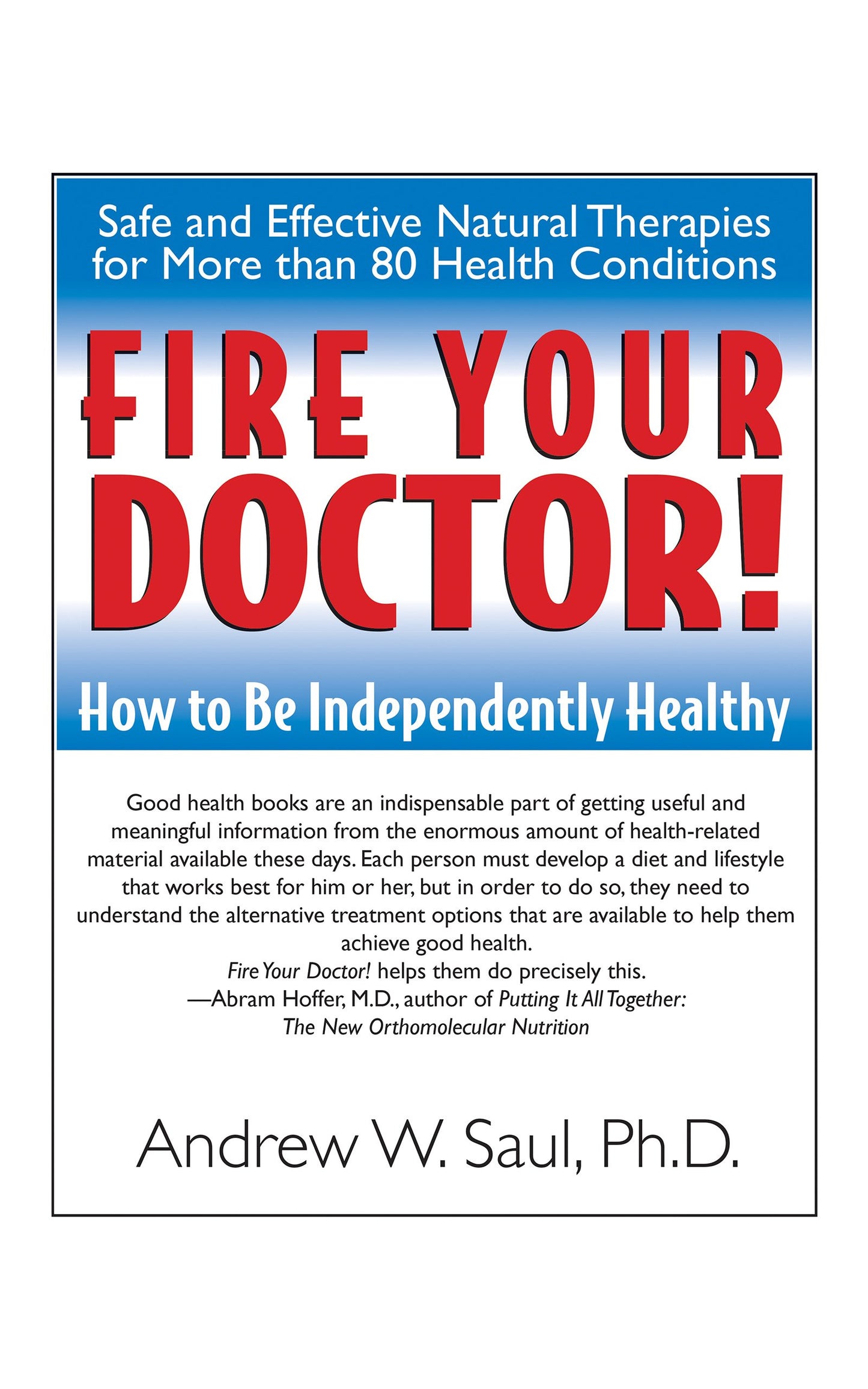 Fire Your Doctor! How to Be Independently Healthy - 7078