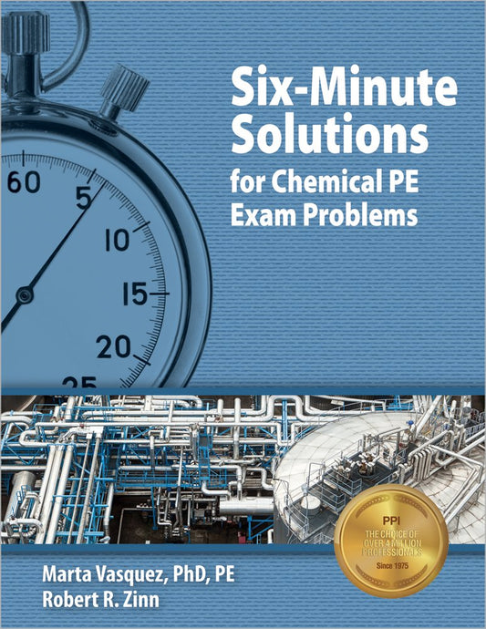 Six-Minute Solutions for Chemical PE Exam Problems