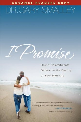 I Promise: How 5 Essential Commitments Determine the Destiny of Your Marriage - 6489